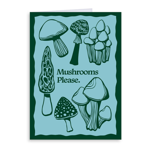 Mushrooms Please Greeting Card